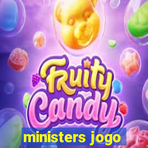 ministers jogo